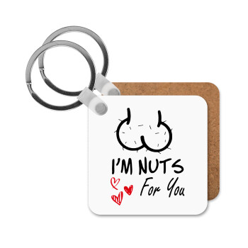 I'm Nuts for you, Μπρελόκ Ξύλινο τετράγωνο MDF