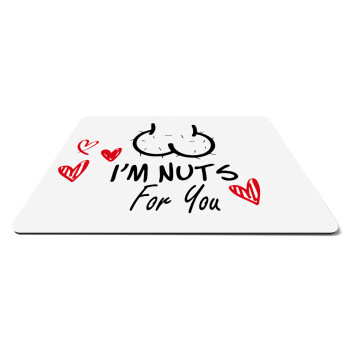 I'm Nuts for you, Mousepad ορθογώνιο 27x19cm