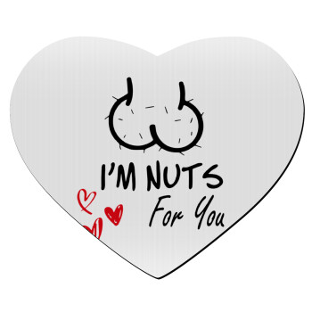 I'm Nuts for you, Mousepad heart 23x20cm