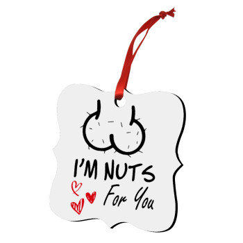 I'm Nuts for you, Christmas ornament polygon wooden 7.5cm