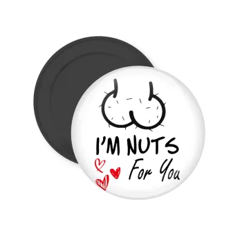 I'm Nuts for you, Μαγνητάκι ψυγείου στρογγυλό διάστασης 5cm