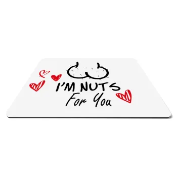 I'm Nuts for you, Mousepad rect 27x19cm