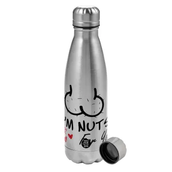 I'm Nuts for you, Metallic water bottle, stainless steel, 750ml