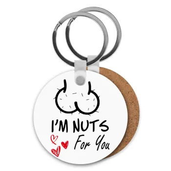 I'm Nuts for you, Μπρελόκ Ξύλινο στρογγυλό MDF Φ5cm