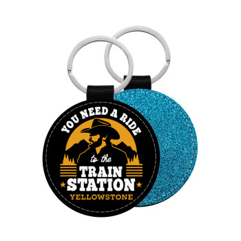 You need a ride to the train station, Μπρελόκ Δερματίνη, στρογγυλό ΜΠΛΕ (5cm)