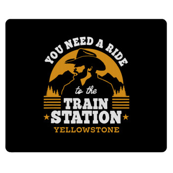 You need a ride to the train station, Mousepad rect 23x19cm
