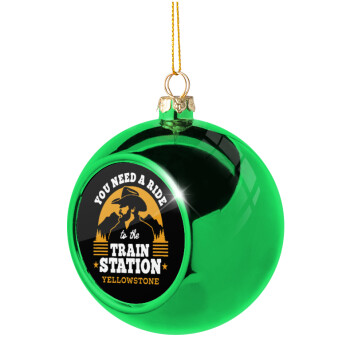 You need a ride to the train station, Χριστουγεννιάτικη μπάλα δένδρου Πράσινη 8cm