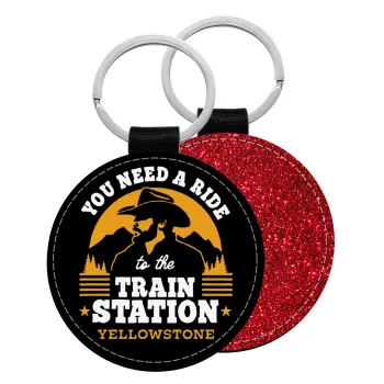 You need a ride to the train station, Μπρελόκ Δερματίνη, στρογγυλό ΚΟΚΚΙΝΟ (5cm)