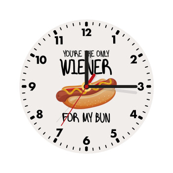 You re the only wiener for my bun, Ρολόι τοίχου ξύλινο (20cm)