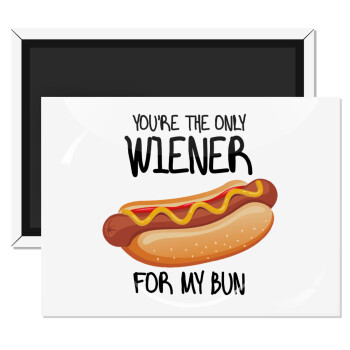 You re the only wiener for my bun, Ορθογώνιο μαγνητάκι ψυγείου διάστασης 9x6cm