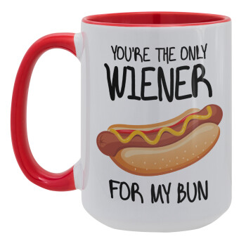 You re the only wiener for my bun, Κούπα Mega 15oz, κεραμική Κόκκινη, 450ml
