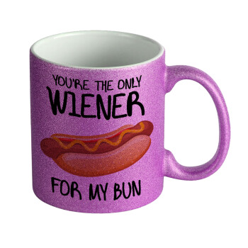 You re the only wiener for my bun, Κούπα Μωβ Glitter που γυαλίζει, κεραμική, 330ml