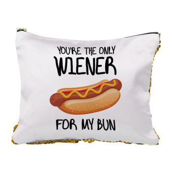 You re the only wiener for my bun, Τσαντάκι νεσεσέρ με πούλιες (Sequin) Χρυσό