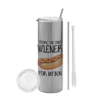 You re the only wiener for my bun, Eco friendly stainless steel Silver tumbler 600ml, with metal straw & cleaning brush