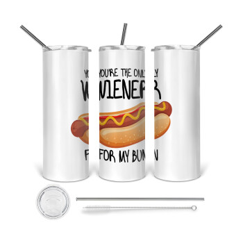 You re the only wiener for my bun, Tumbler stainless steel 600ml, with metal straw & cleaning brush