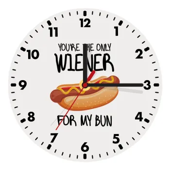 You re the only wiener for my bun, Ρολόι τοίχου ξύλινο (20cm)