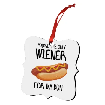 You re the only wiener for my bun, Στολίδι Χριστουγεννιάτικο στολίδι polygon ξύλινο 7.5cm