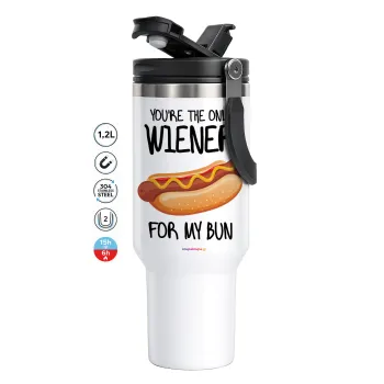 You re the only wiener for my bun, Mega Stainless steel Tumbler with lid, double wall 1,2L