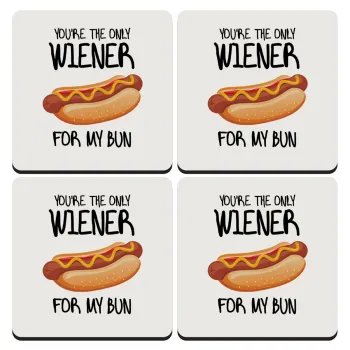 You re the only wiener for my bun, ΣΕΤ 4 Σουβέρ ξύλινα τετράγωνα (9cm)
