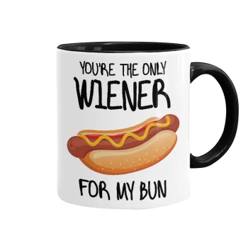 You re the only wiener for my bun, Mug colored black, ceramic, 330ml