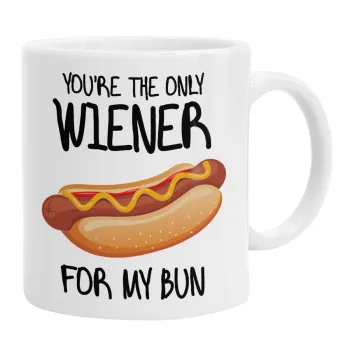 You re the only wiener for my bun, Ceramic coffee mug, 330ml