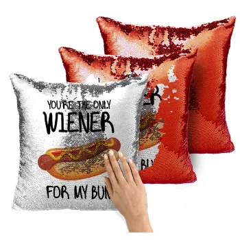 You re the only wiener for my bun, Μαξιλάρι καναπέ Μαγικό Κόκκινο με πούλιες 40x40cm περιέχεται το γέμισμα