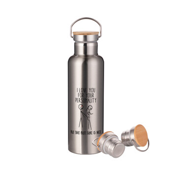 I Love you for your personality, Stainless steel Silver with wooden lid (bamboo), double wall, 750ml