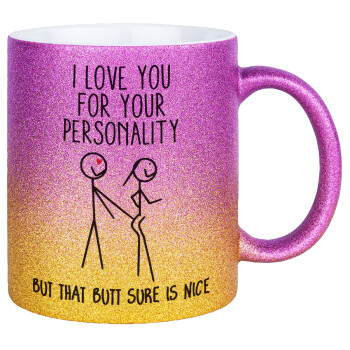 I Love you for your personality, Κούπα Χρυσή/Ροζ Glitter, κεραμική, 330ml