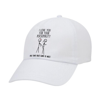 I Love you for your personality, Καπέλο Baseball Λευκό (5-φύλλο, unisex)