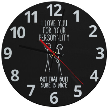 I Love you for your personality, Ρολόι τοίχου γυάλινο (30cm)