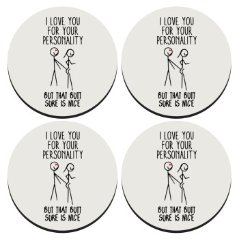 I Love you for your personality, SET of 4 round wooden coasters (9cm)