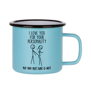 I Love you for your personality, Κούπα Μεταλλική εμαγιέ ΜΑΤ σιέλ 360ml