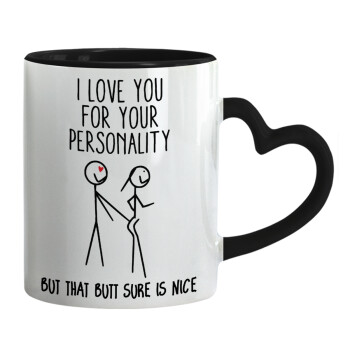 I Love you for your personality, Mug heart black handle, ceramic, 330ml