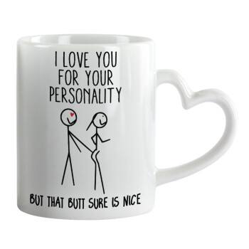 I Love you for your personality, Mug heart handle, ceramic, 330ml