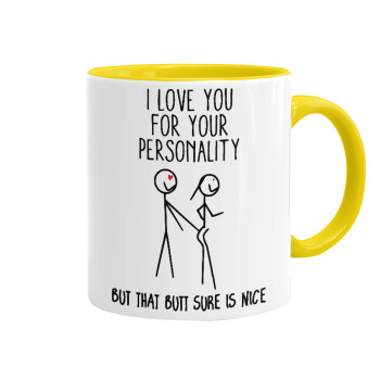 I Love you for your personality, Mug colored yellow, ceramic, 330ml
