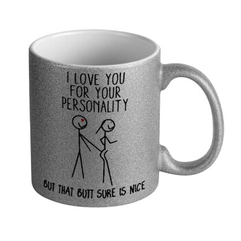 I Love you for your personality, Κούπα Ασημένια Glitter που γυαλίζει, κεραμική, 330ml