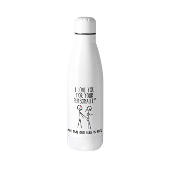 I Love you for your personality, Metal mug thermos (Stainless steel), 500ml