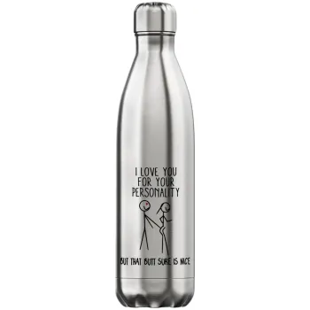 I Love you for your personality, Inox (Stainless steel) hot metal mug, double wall, 750ml