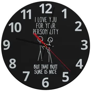 I Love you for your personality, Ρολόι τοίχου γυάλινο (30cm)
