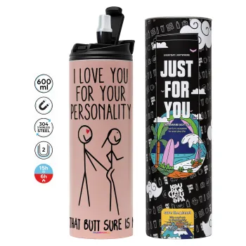 I Love you for your personality, Tumbler stainless steel PINK 600ml