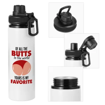 Of all the Butts in the world, your's is my favorite, Μεταλλικό παγούρι νερού με καπάκι ασφαλείας, αλουμινίου 850ml