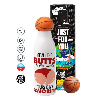 Of all the Butts in the world, your's is my favorite, Μπάλα μπάσκετ μεταλλικό παγούρι θερμός, διπλού τοιχώματος, 550ml