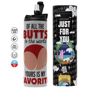 Of all the Butts in the world, your's is my favorite, Tumbler stainless steel GREY 600ml