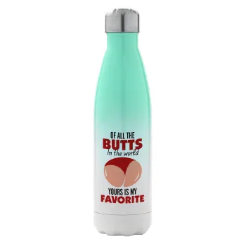 Of all the Butts in the world, your's is my favorite, Μεταλλικό παγούρι θερμός Πράσινο/Λευκό (Stainless steel), διπλού τοιχώματος, 500ml