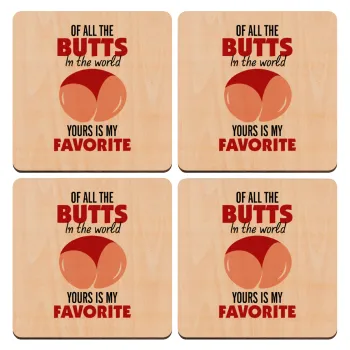 Of all the Butts in the world, your's is my favorite, ΣΕΤ x4 Σουβέρ ξύλινα τετράγωνα plywood (9cm)