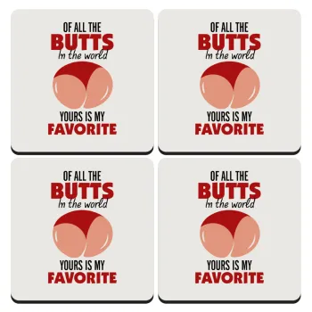 Of all the Butts in the world, your's is my favorite, ΣΕΤ 4 Σουβέρ ξύλινα τετράγωνα (9cm)