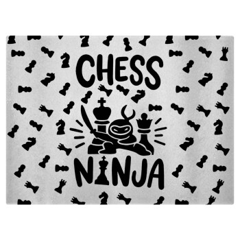 Chess ninja, Επιφάνεια κοπής γυάλινη (38x28cm)