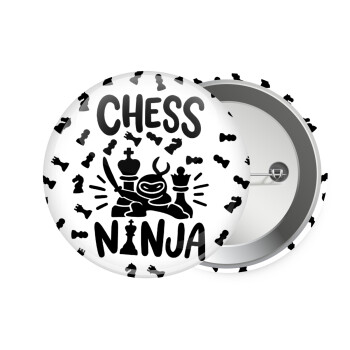 Chess ninja, Κονκάρδα παραμάνα 7.5cm