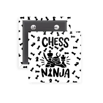 Chess ninja, Κονκάρδα παραμάνα τετράγωνη 5x5cm