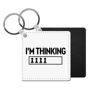 I'm thinking, Μπρελόκ Δερματίνη, τετράγωνο ΜΑΥΡΟ (5x5cm)